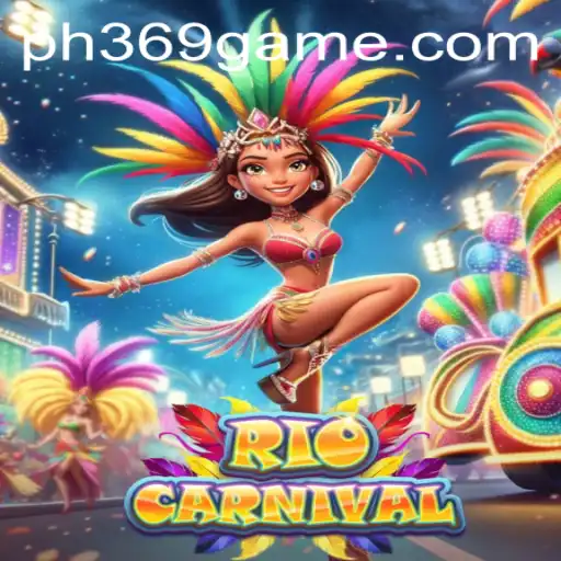 Experience the Vibrant World of RioCarnival with PH369