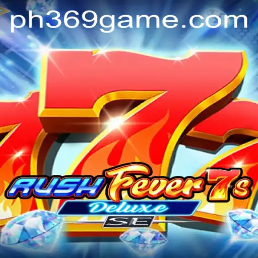 RushFever7sDeluxeSE: An Exciting Gaming Adventure with PH369